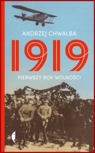 1919 PIERWSZY ROK WOLNOSCI