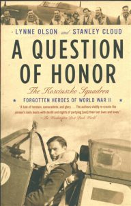 A QUESTION OF HONOR The Kosciuszko Squadron Forgotten Heroes of World War II - In English