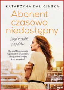 ABONENT CZASOWO NIEDOSTEPNY CZYLI ROZWOD PO POLSKU