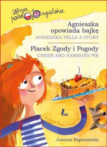 AGNIESZKA OPOWIADA BAJKE / Agnieszka Tells A Story - Bilingual Edition