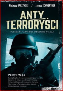 ANTYTERRORYSCI Polskie elitarne sluzby specjalne w akcji