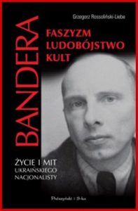 BANDERA Faszyzm Ludobojstwo Kult<br>Zycie i mit ukrainskiego nacjonalisty