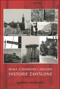 BIALE CZERWONE I ZIELONE Historie zmyslone