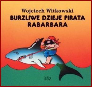 BURZLIWE DZIEJE PIRATA RABARBARA