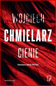 CIENIE Komisarz Jakub Mortka