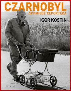 CZARNOBYL Spowiedz reportera (Chernobyl: Confessions of a Reporter)