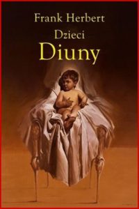 DZIECI DIUNY Kroniki Diuny vol 3 (Children of Dune)