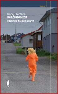 DZIECI NORWEGII O panstwie (nad)opiekunczym