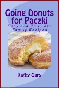 GOING DONUTS FOR PACZKI: Easy and Delicious Family Recipes - In English