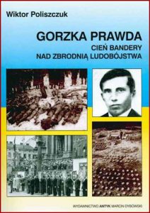 GORZKA PRAWDA Cien Bandery nad zbrodnia ludobojstwa