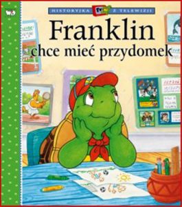 FRANKLIN CHCE MIEC PRZYDOMEK (Franklin's Nickname)