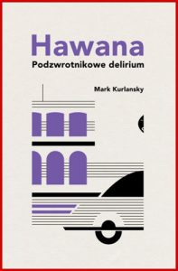 HAWANA PODZWROTNIKOWE DELIRIUM (Havana: A Subtropical Delirium)