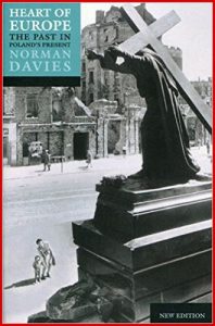 HEART OF EUROPE The Past in Poland's Present (Serce Europy. Krotka Historia Polski) - In English