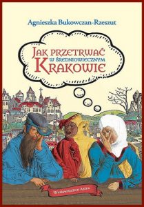 JAK PRZETRWAC W SREDNIOWIECZNYM KRAKOWIE