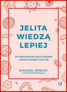 JELITA WIEDZA LEPIEJ (The Clever Guts Diet)