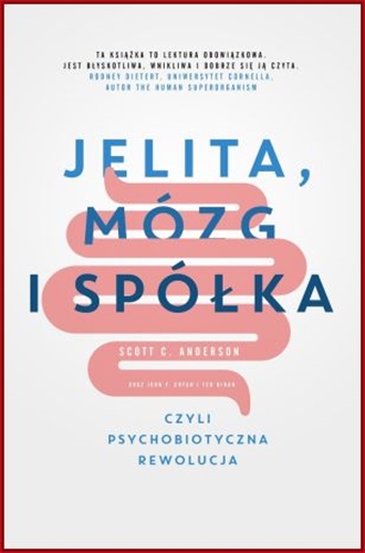 JELITA MOZG I SPOLKA czyli psychobiotyczna rewolucja (The Psychobiotic ...