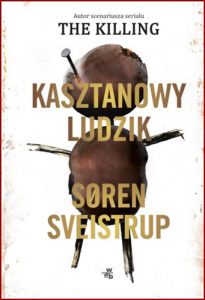 KASZTANOWY LUDZIK (The Chestnut Man: A Novel)