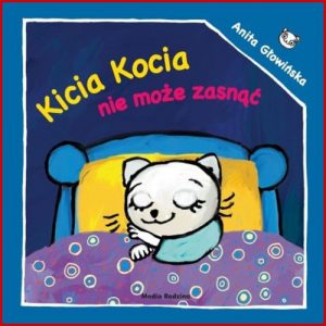 KICIA KOCIA NIE MOZE ZASNAC