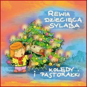 KOLEDY I PASTORALKI - CD<br>w wykonaniu Rewii Dzieciecej Sylaba