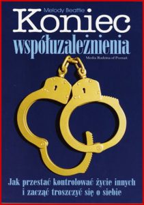 KONIEC WSPÓŁUZALEŻNIENIA (Co-Dependent No More)