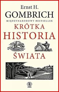 KROTKA HISTORIA SWIATA (A Little History of the World)