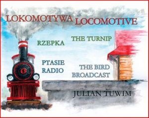 LOKOMOTYWA - LOCOMOTIVE  RZEPKA - THE TURNIP  PTASIE RADIO - THE BIRD BROADCAST