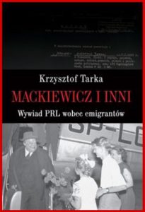 MACKIEWICZ I INNI <br>Wywiad PRL wobec emigrantow