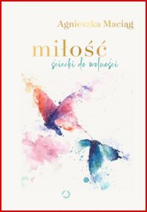 MILOSC Sciezki do wolnosci