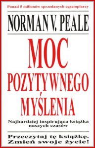 MOC POZYTYWNEGO MYŚLENIA  (The Power of Positive Thinking)