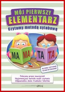 MÓJ PIERWSZY ELEMENTARZ Czytamy metodą sylabową