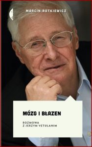 MOZG I BLAZEN Rozmowa z Jerzym Vetulanim