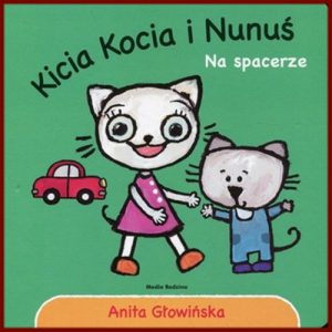 KICIA KOCIA I NUNUS Na spacerze