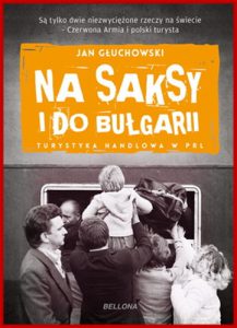 NA SAKSY I DO BULGARII Turystyka handlowa w PRL