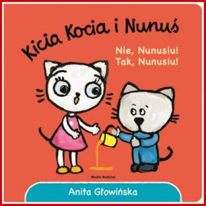 KICIA KOCIA Nie Nunusiu! Tak Nunusiu!