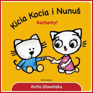 KICIA KOCIA I NUNUS Kochamy!