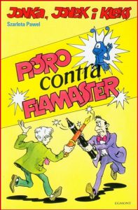 PIORO KONTRA FLAMASTER Jonka Jonek i Kleks