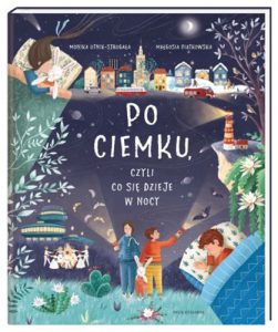 PO CIEMKU czyli co sie dzieje w nocy