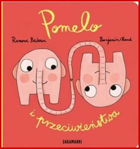 POMELO I PRZECIWIENSTWA (Pomelo's Opposites)