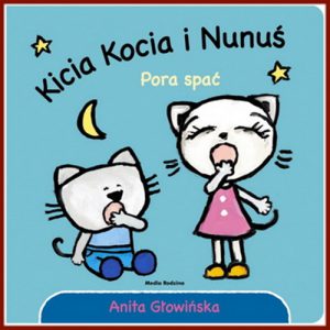 KICIA KOCIA I NUNUS Pora spać