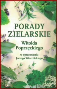 PORADY ZIELARSKIE Witolda Poprzeckiego