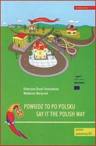 POWIEDZ TO PO POLSKU / SAY IT THE POLISH WAY (CD included)