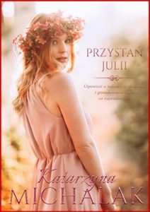 PRZYSTAN JULII Seria kwiatowa vol 3