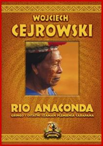 RIO ANACONDA Gringo i ostatni szaman plemienia Carapana