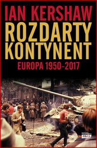 ROZDARTY KONTYNENT Europa 1950-2017 (The Global Age: Europe 1950-2017)