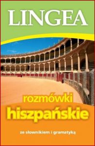 ROZMOWKI HISZPANSKIE ZE SLOWNIKIEM I GRAMATYKA
