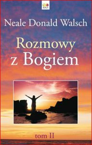 ROZMOWY Z BOGIEM Tom 2 (Conversations with God. An Uncommon Dialogue Book 2)