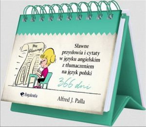 SLAWNE PRZYSLOWIA I CYTATY w jezyku angielskim z tlumaczeniem na jezyk polski