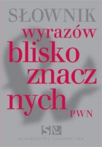 SLOWNIK WYRAZOW BLISKOZNACZNYCH PWN