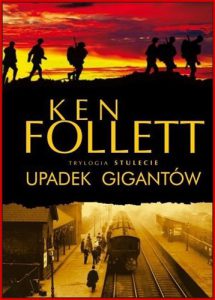 UPADEK GIGANTOW (The Century: Fall of Giants)