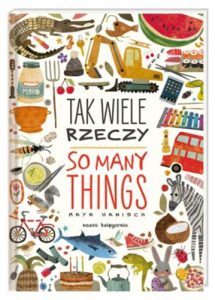 TAK WIELE RZECZY / SO MANY THINGS Bilingual book